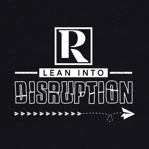 Lean into Disruption by Proven By Ruben